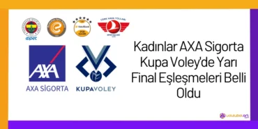 Kadınlar AXA Sigorta Kupa Voley'de Yarı Final Eşleşmeleri Belli Oldu2024