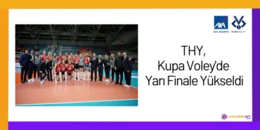 THY Kupa Voleyde Yari Finale Yukseldi2024