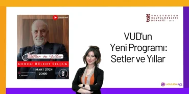 VUD'un Yeni Programı: Setler ve Yıllar24