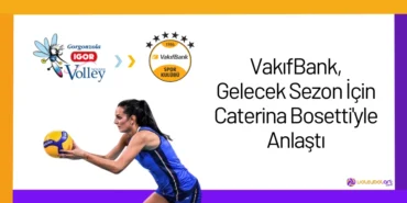 VakıfBank, Gelecek Sezon İçin Caterina Bosetti'yle Anlaştı2024