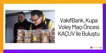 VakıfBank, Kupa Voley Maçı Öncesi KAÇUV İle Buluştu2024