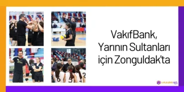 VakıfBank, Yarının Sultanları için Zonguldak'ta2024
