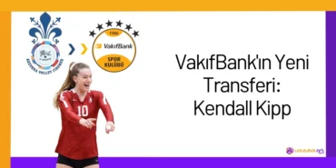 VakifBankin Yeni Transferi Kendall Kipp2024