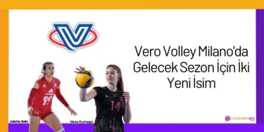 Vero Volley Milano'da Gelecek Sezon İçin İki Yeni İsim2024