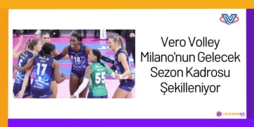 Vero Volley Milano'nun Gelecek Sezon Kadrosu Şekilleniyor2024