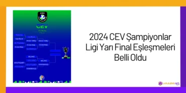 2024 CEV Sampiyonlar Ligi Yari Final Eslesmeleri Belli Oldu24