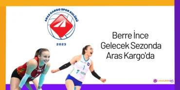 Berre İnce Gelecek Sezonda Aras Kargo'da24