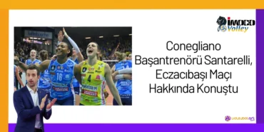 Conegliano Başantrenörü Santarelli, Eczacıbaşı Maçı Hakkında Konuştu24