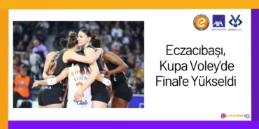 Eczacıbaşı, Kupa Voley'de Final'e Yükseldi24