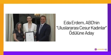 Eda Erdem, ABD'nin "Uluslararası Cesur Kadınlar" Ödülüne Aday24