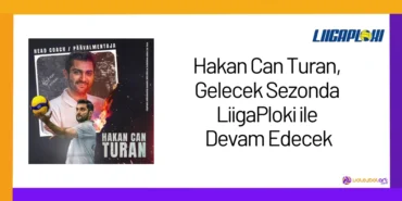 Hakan Can Turan, Gelecek Sezonda LiigaPloki ile Devam Edecek24
