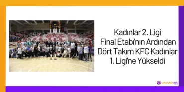 Kadınlar 2. Ligi Final Etabı'nın Ardından Dört Takım KFC Kadınlar 1. Ligi'ne Yükseldi24