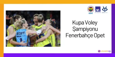 Kupa Voley Şampiyonu Fenerbahçe Opet24