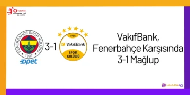 VakıfBank, Fenerbahçe Karşısında 3-1 Mağlup23