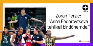 Zoran Terzic: "Arina Fedorovtseva tehlikeli bir dönemde."24