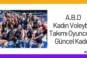 ABD Kadın Voleybol Takımı Oyuncuları Güncel Kadro