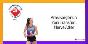Aras Kargo'nun Yeni Transferi: Merve Atlıer24