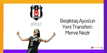 Beşiktaş Ayos'un Yeni Transferi: Merve Nezir24