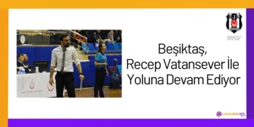 Beşiktaş, Recep Vatansever İle Yoluna Devam Ediyor24