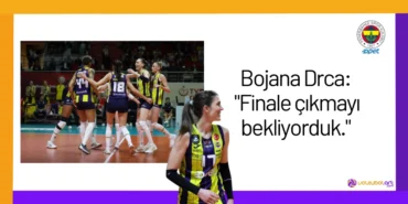 Bojana Drca: "Finale çıkmayı bekliyorduk."24