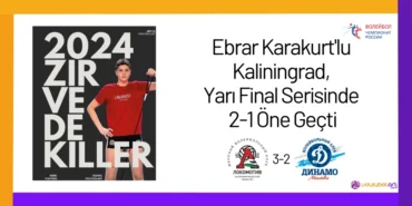 Ebrar Karakurt'lu Kaliningrad, Yarı Final Serisinde 2-1 Öne Geçti24