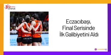 Eczacıbaşı, Final Serisinde İlk Galibiyetini Aldı24