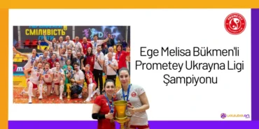 Ege Melisa Bükmen'li Prometey Ukrayna Ligi Şampiyonu24