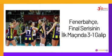 Fenerbahçe, Final Serisinin İlk Maçında 3-1 Galip24