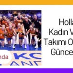 Hollanda Kadın Voleybol Takımı Oyuncuları 2024 Kadrosu