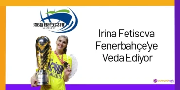 Irina Fetisova Fenerbahçe'ye Veda Ediyor24