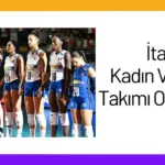 İtalya Kadın Voleybol Takımı Oyuncuları Kadrosu