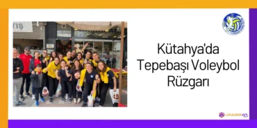 Kütahya'da Tepebaşı Voleybol Rüzgarı3