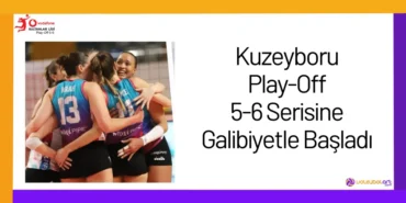 Kuzeyboru Play-Off 5-6 Serisine Galibiyetle Başladı