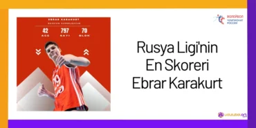 Rusya Ligi'nin En Skoreri Ebrar Karakurt24