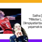 Saliha Şahin: “Milletler Ligi’nde ve Olimpiyatlar’da şampiyonluk yaşamak istiyorum.”