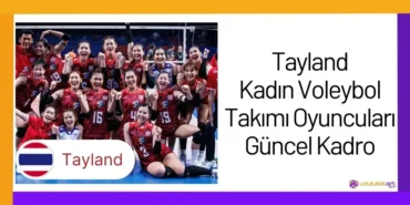 Tayland Kadın Voleybol Takımı Oyuncuları Güncel Kadro