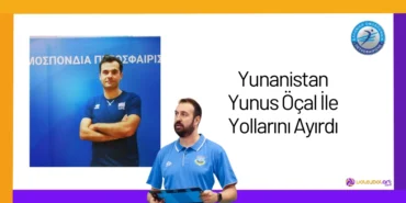 Yunanistan Yunus Öçal İle Yollarını Ayırdı24