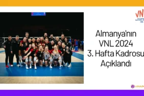 Almanya'nın VNL 2024 3. Hafta Kadrosu Açıklandı24