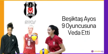Beşiktaş Ayos 9 Oyuncusuna Veda Etti24