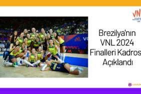 Brezilya'nın VNL 2024 Finalleri Kadrosu Açıklandı24