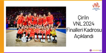 Cinin VNL 2024 Finalleri Kadrosu Aciklandi24