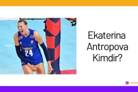 Ekaterina Antropova Kimdir?24