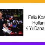 Felix Koslowski, Hollanda İle 4 Yıl Daha Beraber