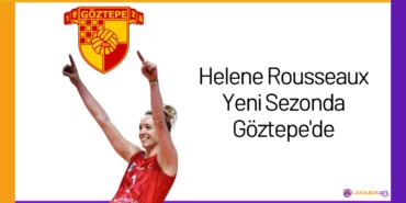 Helene Rousseaux Yeni Sezonda Göztepe'de24