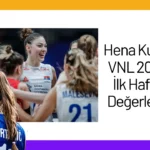 Hena Kurtagic VNL 2024’ün İlk Haftasını Değerlendirdi
