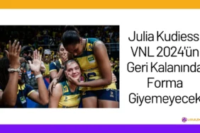 Julia Kudiess VNL 2024'ün Geri Kalanında Forma Giyemeyecek24