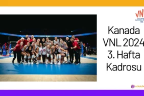 Kanada VNL 2024 3. Hafta Kadrosu24