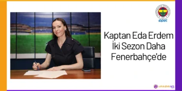 Kaptan Eda Erdem İki Sezon Daha Fenerbahçe'de24