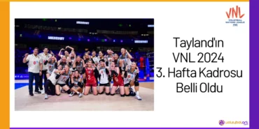 Tayland'ın VNL 2024 3. Hafta Kadrosu Belli Oldu24