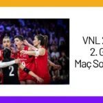 VNL 2024 2. Gün Maç Sonuçları